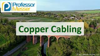 Copper Cabling - CompTIA Network+ N10-009 - 1.5