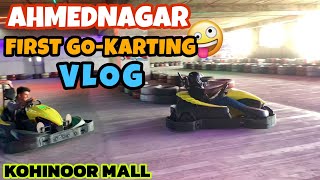 FIRST GO-KARTING OF AHMEDNAGAR VLOG ❤️‍🔥 | KOHINOOR MALL 👽😅 #VLOG197