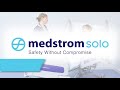 introducing...medstrom solo