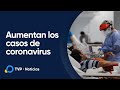 Aumentan los casos de coronavirus