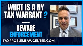 New York State Tax Warrant? [ Beware Enforcement Tactics ]