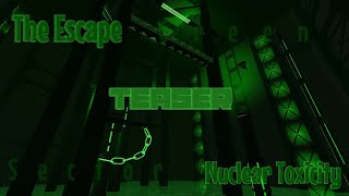 The Escape : Nuclear Toxicity [TEASER] TRIA.os