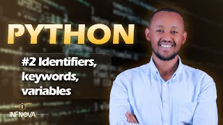 #2 Lesson 2 Python Identifiers, keywords, variables, and type conversions.