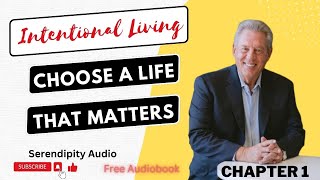 Discover the Power of Intentional Living with John Maxwell [FREE Audiobook] Chapter 1
