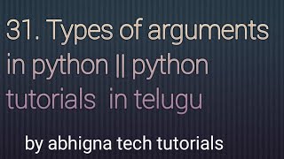 31. Types of arguments in Python || Python tutorials in telugu