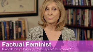Is academic philosophy a "safe space" for women? | FACTUAL FEMINIST