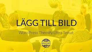 Instruktion: Så lägger du till en bild (Themify Ultra)