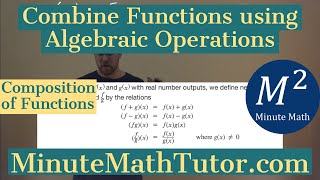 Combine Functions using Algebraic Operations | College Algebra