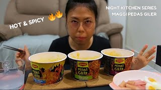 MUKBANG❓ I challenge Maggi Pedas Giler 3 Flavours | Night Kitchen Series # 4【Eng Sub】