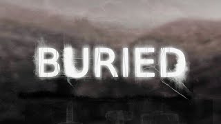 Buried - Part 6