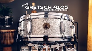 Snare Spotlight: Vintage Gretsch Round Badge 4105