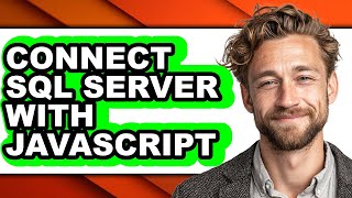 How to Connect Sql Server with Javascript (updated)