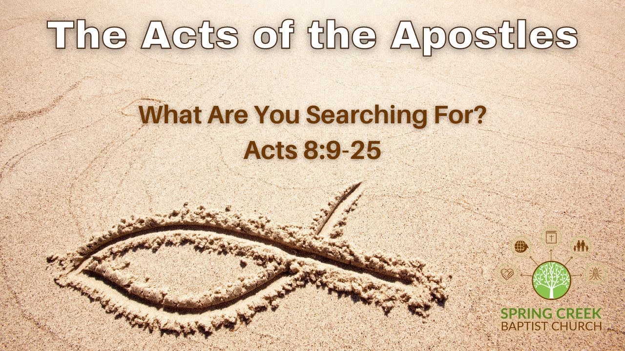 What Are You Searching For? - Acts 8:9-25 - YouTube