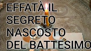 Effatà: La Parola Magica ,Il Segreto dell’Antico Rito del Battesimo e il Potere dell’Apertura\