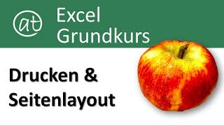 Excel-Grundkurs - Drucken und Seitenlayout - Excel lernen von Anfang an!