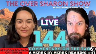 Over Sharon 144: Commentary on the Tao - A Verse by Verse Reading #41 (Verses 77 \u0026 78)