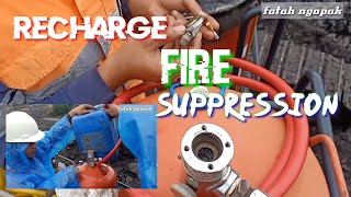 tutorial cara recharge fire suspression dan cara mengetahui kebocoran di sistem fsi