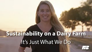 Sustainability on a Dairy Farm: It's Just What We Do