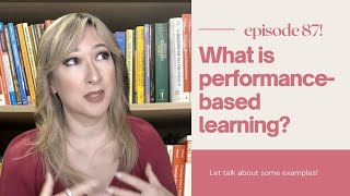 87. What is Performance Based Learning?