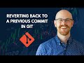 Reverting Back to a Previous Commit in Git