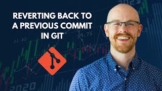 Reverting Back to a Previous Commit in Git