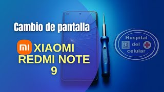 COMO CAMBIAR  LA PANTALLA DEL XIAOMI REDMI NOTE 9