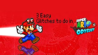 3 Easy Glitches to do in Super Mario Odyssey
