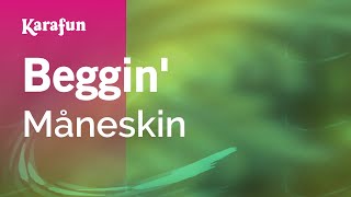 Beggin' - Måneskin | Karaoke Version | KaraFun