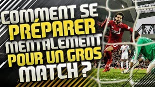 PRÉPARATION MENTALE : FAIRE UN GROS MATCH !