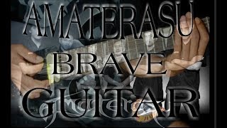 GUITARS | AMATERASU - BRAVE | new arrangement