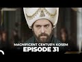 Magnificent Century: Kosem Episode 31 (English Subtitle)