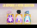 🌟LA REPONSE A VOTRE QUESTION et pourquoi?🌟Tirage intemporel