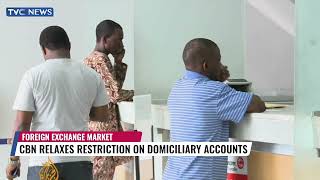 CBN Relaxes Restriction On Domiciliary Accounts