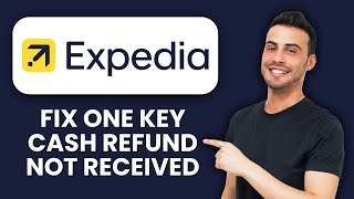 Expedia One Key Cash Refund Not Received — Fix 📱 Quickly Recover Missing Rewards & Refunds
