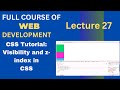 CSS Tutorial: Visibility & z-index Explained | Web Development Tutorials #27