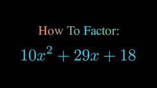 Factor 10x^2 + 29x + 18