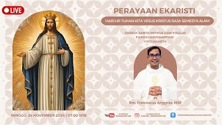 Perayaan Ekaristi Hari Raya Tuhan Yesus Kristus Raja Semesta Alam - Minggu Pagi 24 November 2024