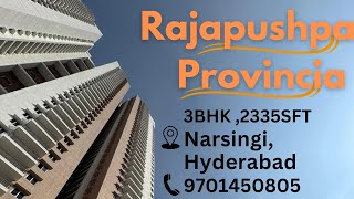 Rajapushpa Provincia 3bhk,2335sft,📍Narsingi,Hyderabad