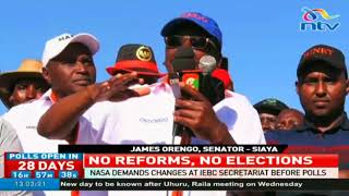 No reforms , no elections NASA demands changes at IEBC