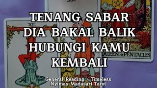 UDAH TENANG AJA DIA BAKAL BALIK HUBUNGI KAMU LAGI