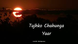 Jab Tak Sanse Chalegi | Tujhko Chahunga Yaar Saansein song Status | sawai bhatt | Himesh Reshammiya.