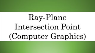 Ray-Plane Intersection Point (Computer Graphics) [Bangla]