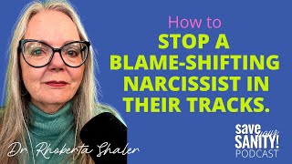 Blame Shifting: Counteracting This Crazy-Making Way Narcissists Try To Win