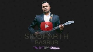 TALENTOPP Glimpses - Siddharth Basrur - Aashiyan