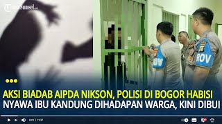 Aksi Biadab Aipda Nikson, Polisi di Bogor Tega Habisi Nyawa Ibu Kandung Dihadapan Warga, Kini Dibui