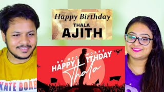Happy Birthday Thala| REACTION | AJITH KUMAR | GV MEDIAWORKS