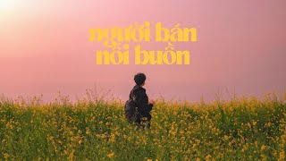 Tìm một nơi ở đâu bán đi những nỗi buồn.. Người Bán Nỗi Buồn - Playlist Nhạc Chill Tiktok 2024