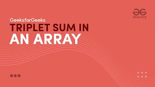 Triplet Sum in an Array | GeeksforGeeks Practice