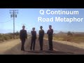 Q Continuum Road Metaphor