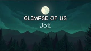 Glimpse Of Us - Joji (Lyrics)